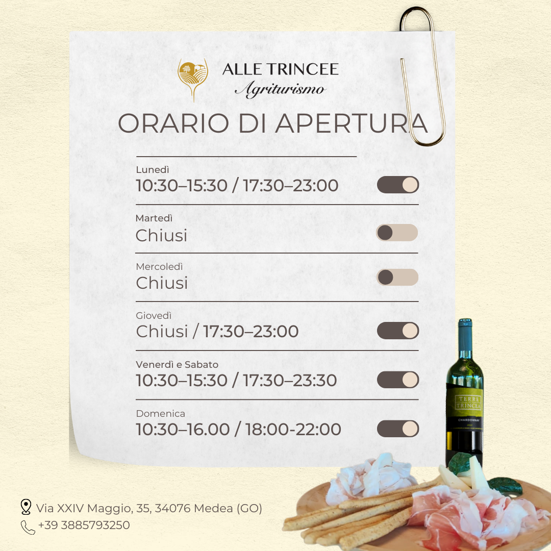 ORARI DI APERTURA - Agrituriso Alle Trincee Medea vicino a gorizia cucina tipica friulana