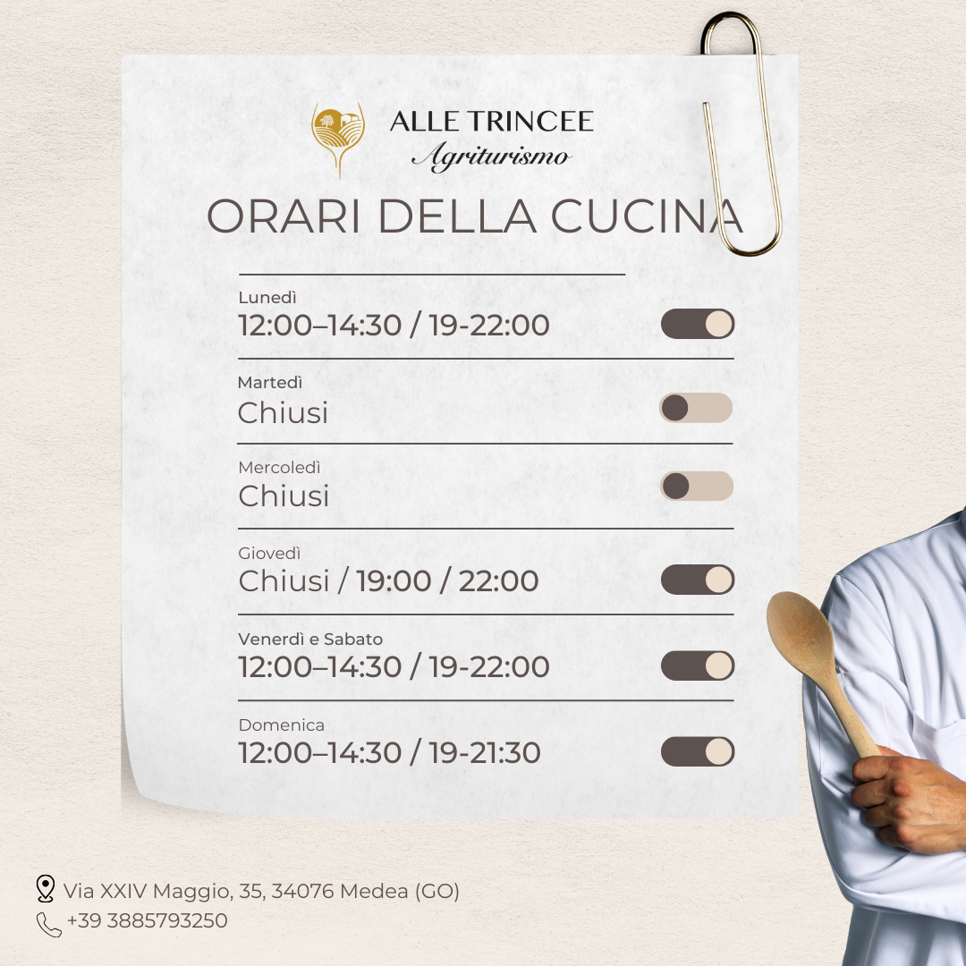 ORARI DELLA CUCINA - Agrituriso Alle Trincee Medea vicino a gorizia cucina tipica friulana